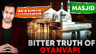 GYANVAPI  Mandir or Masjid The Bitter Reality Every Indian Should Know [upl. by Aisset]