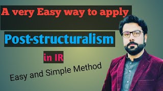 easily apply Poststructuralism in IR poststructuralism IR politics theory [upl. by Syman437]