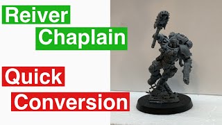 40k Reiver Chaplain conversion [upl. by Wsan]