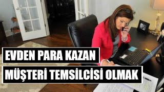 Evde Müşteri Temsilcisi Olarak Para Kazanmak [upl. by Ecikram]