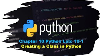 Principles of Programming Chapter 10 Python Lab 101 Creating a Class in Python [upl. by Ajam]