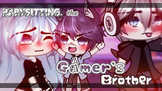 quotBabysitting the Gamers BrotherquotGLMGLMM ORIGINAL 33K subs Special✨ read disc [upl. by Ahsian]