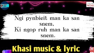 Ngi Pynbiet Man Ka San Snem 💥 khasimusic official music audio amp lyric [upl. by Brink495]