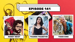 Episode 141 Bheki Cele  Thando Thabethe  Tiger King Money Heist [upl. by Lourie]