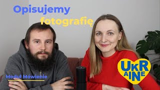 Opis fotografii moduł Mówienie  konkurs [upl. by Dorena]