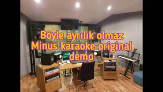 Böyle ayrılık olmaz  minus karaoke original demo [upl. by Aihtiekal]