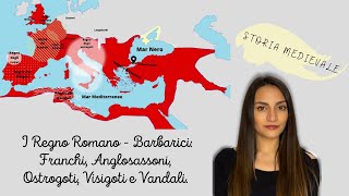 Storia Medievale  I Regni RomanoBarbarici Franchi Anglosassoni Ostrogoti Visigoti e Vandali [upl. by Virgilio]