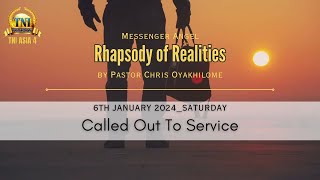 CALLED OUT TO SERVICE  6 JAN 2024 RHAPSODY OF REALITIES BY PASTOR CHRIS OYAKHILOME [upl. by Annaegroeg]