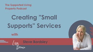 Creating quotSmall Supportsquot Services with Steve Bardsley [upl. by Strage]