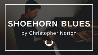 Shoehorn Blues by Christopher Norton [upl. by Abbotsun]