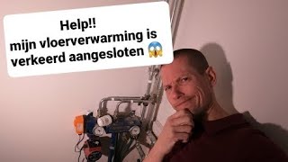 Help mijn vloerverwarming is verkeerd aangesloten😱 [upl. by Esten]