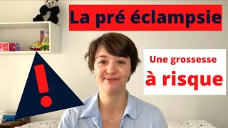 La prééclampsie tout savoir tout comprendre [upl. by Gershom]