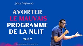 Avorter Le Mauvais Programme De La Nuit Part 2 ROSÉE MATINALE II Apostle Patrick M Yav [upl. by Carson390]