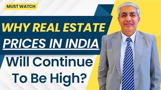 Why Real Estate Prices Will Remain High In India [upl. by Halfdan]