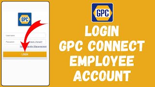 How to Login to GPC Connect Employee Account [upl. by Banebrudge741]