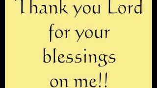 THANK YOU LORD FOR YOUR BLESSINGS ON ME [upl. by Ainwat]