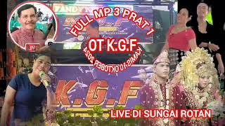 Full Mp3 Prat1 Ot KGF Live Di Sungai Rotanbadaibiru [upl. by Beberg]