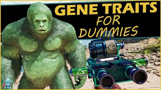 ARK For Dummies  Gene Traits [upl. by Jilleen]