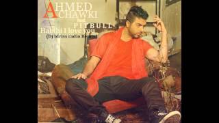 Chawki ft Pitbull  Habibi I Love You Dj Idriss Radio Remix  شوقي [upl. by Emmuela591]