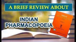 A BRIEF REVIEW ABOUT INDIAN PHARMACOPOEIA  GPAT2020  NIPER RAILWAY PHARMACIST DRUG INSPECTOR [upl. by Cleland823]