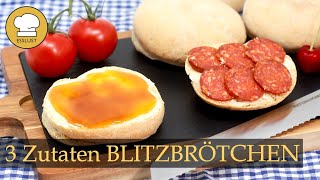 BLITZBRÖTCHEN mit nur 3 ZUTATEN  Brötchen einfach selber backen [upl. by Irrak]