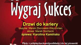 quotDrzwi do karieryquot  15 Konkurs Piosenki quotWygraj Sukcesquot [upl. by Lesley333]