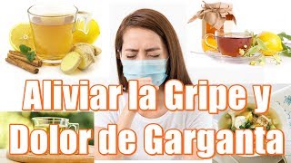 Cómo Aliviar la Gripe y Dolor de Garganta Remedios que Puedes Hacer en Casa [upl. by Jeanne]