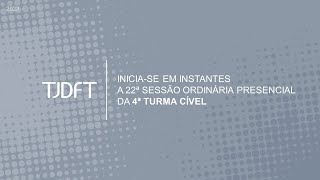 22ª SESSÃO ORDINÁRIA PRESENCIAL DA 4ª TURMA CÍVEL  22112023 [upl. by Namya]