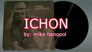 ICHON with Lyrics by Mike Hanopol [upl. by Matthew]