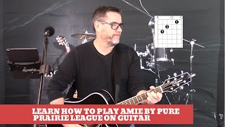 How to play Amie by Pure Prairie League on Guitar easy guitar lesson and cover [upl. by Gabi]