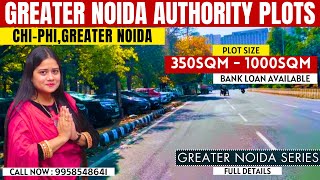 Sector Chi Phi Greater Noida Plots  350sqm to 1000sqm Authority Plots  Residential Plots [upl. by Itram]