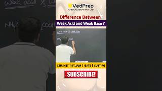 💁‍♂️📚 Difference between weak acid amp weak base VedPrepChemAcademy vedsir csirnet iitjam gate [upl. by Idnal]