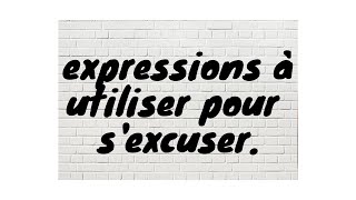 Quelques expressions à utiliser pour s’excuser [upl. by Kermy29]