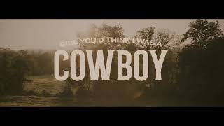 Dylan Scott  Youd Think I Was A Cowboy Official Lyric Video [upl. by Meuse]