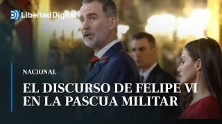 El discurso de Felipe VI en la Pascua Militar ensalzando la labor de los militares [upl. by Dix]