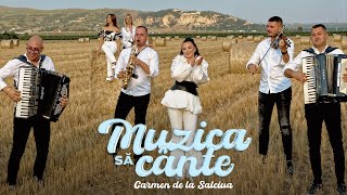 Carmen de la Salciua  Muzica să cânte  Videoclip Oficial [upl. by Egiarc]