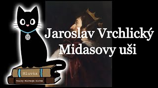 Jaroslav Vrchlický  Midasovy uši Mluvené slovo CZ [upl. by Hgielrebma]