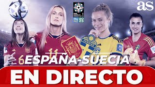 ESPAÑA VS SUECIA EN DIRECTO  Sigue las SEMIFINALES del MUNDIAL  ÁREA F MUNDIAL  Diario AS [upl. by Aranahs]