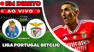 🔴PORTO X BENFICA LIGA PORTUGAL BETCLIC [upl. by Kent617]