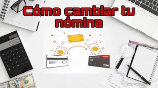 Cambia tu portabilidad de nomina  La mejor opción  Mi experiencia [upl. by Anuaf428]