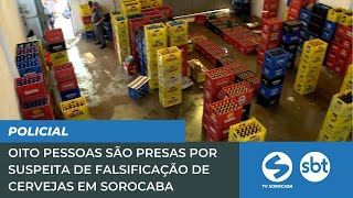 Oito pessoas são presas por suspeita de falsificação de cervejas em Sorocaba  TV Sorocaba SBT [upl. by Mistrot]