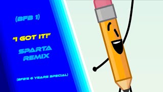 BFB 1 I got it  Sparta Remix BFBs 6 years special [upl. by Alywt]