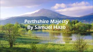 Perthshire Majesty By Samuel Hazo [upl. by Ronel]