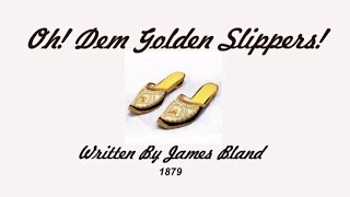 Oh DEM GOLDEN SLIPPERS 1879 Performed by Tom Roush [upl. by Svensen874]