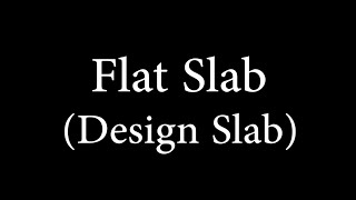 Flat Slab 1 Design Slab [upl. by Yevoc]