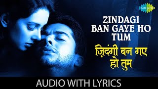 Zindagi Ban Gaye Ho Tum  Lyrical  Alka Yagnik  Udit Narayan  Aftab Shivdasani  Romantic Song [upl. by Schwarz49]