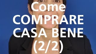 Come comprare casa bene 22 [upl. by Hector]