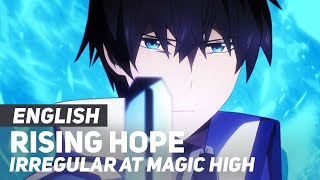 Irregular at Magic High School  quotRising Hopequot  ENGLISH Ver  AmaLee [upl. by Ahsiekyt]