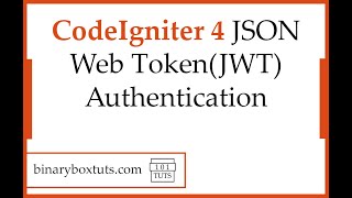 CodeIgniter 4 JSON Web TokenJWT Authentication [upl. by Jean-Claude474]