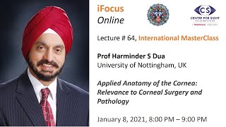 iFocus Online Session 64 Applied Anatomy of the Cornea Relevance to Corneal Surgery by Prof Dua [upl. by Mccandless345]